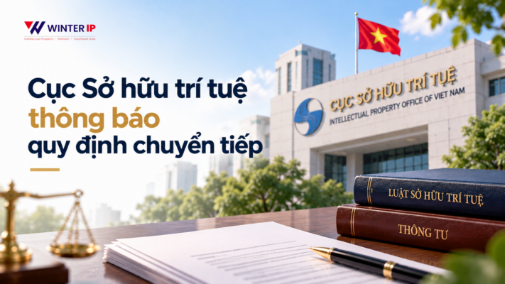 Cục Sở hữu trí tuệ làm rõ quy định chuyển tiếp theo Luật Sở hữu trí tuệ sửa đổi